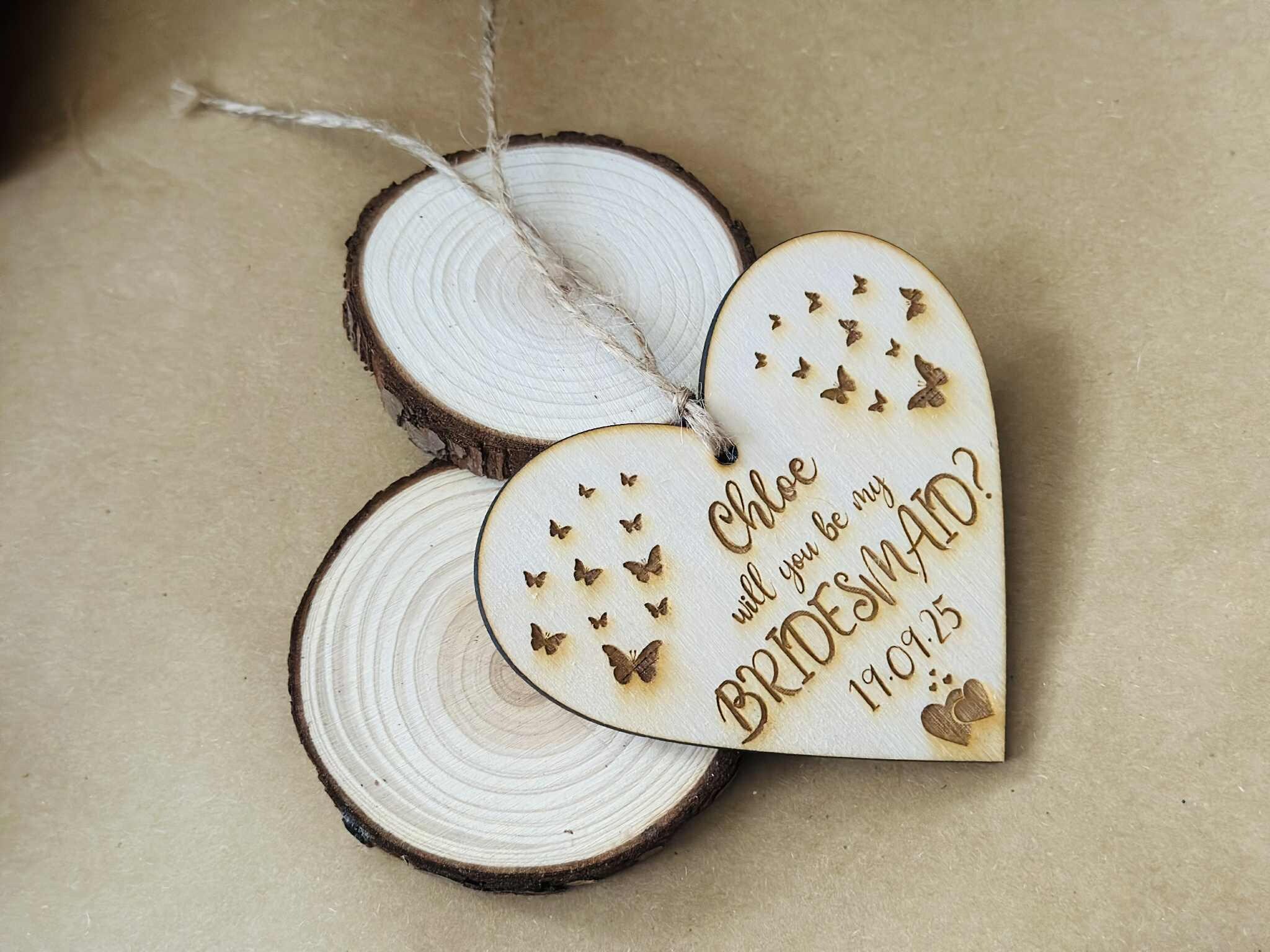 Personalised Engraved Wooden Hanging Heart - Will You Be My Bridesmaid, Maid of Honour, Best Woman Proposal Gift - Any Text